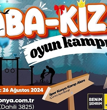 konya-buyuksehir-kiz-cocuklari-ve-babalari-icin-baba-kiz-oyun-kampi-duzenliyor.jpg