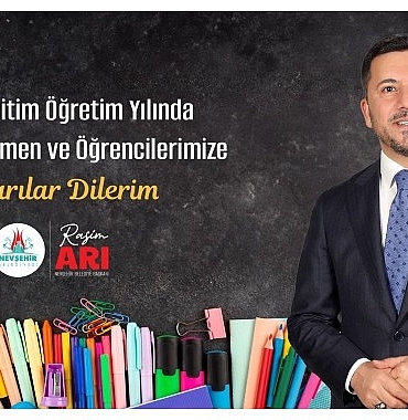 nevsehir-belediye-baskani-rasim-ari-2024-2025-egitim-ogretim-yilinin-baslangici-dolayisiyla-bir-mesaj-yayimladi.jpg