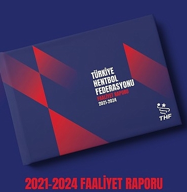 turkiye-hentbol-federasyonu-2021-2024-faaliyet-raporunu-acikladi-gelecegi-birlikte-buyutuyoruz.jpg