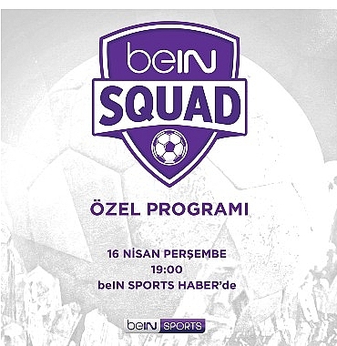 bein-squad-13-bolumuyle-bein-sports-haberde.jpg