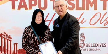Bergama’da Hak Sahipleri Tapularına Kavuştu